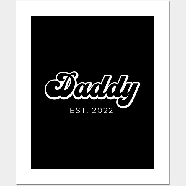 Daddy est. 2022 Wall Art by LemonBox